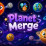 Planet Merge