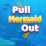 Pull Mermaid Out